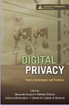 Digital Privacy: Theory, Technologies, and Practices 