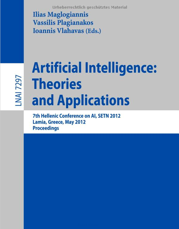 Artificial Intelligence: Theories, Models and Applications (2012)